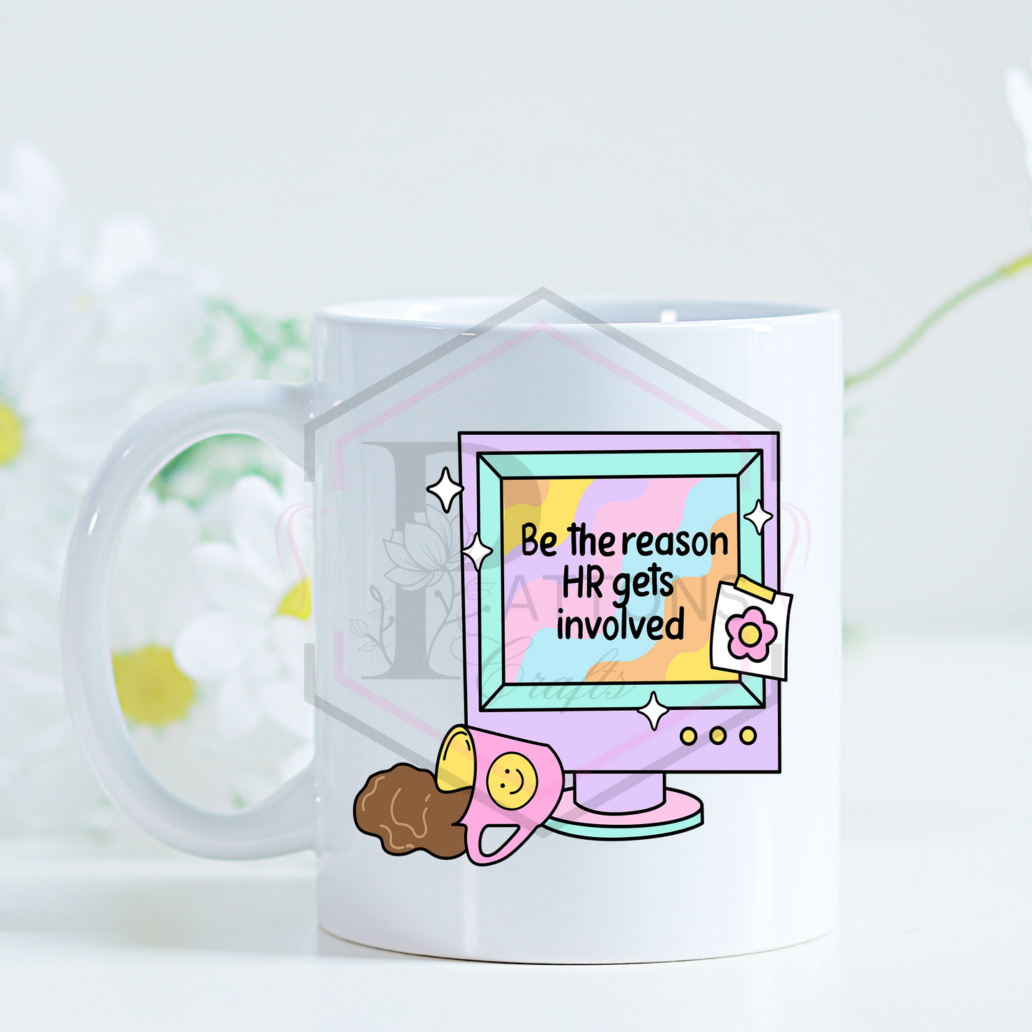 11oz Mug | Be the reason Hr gets involved