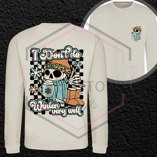 Sweatshirt | I don't do winter very well