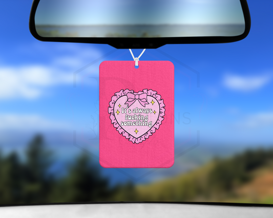 Car mirror accessories | Always fucking something