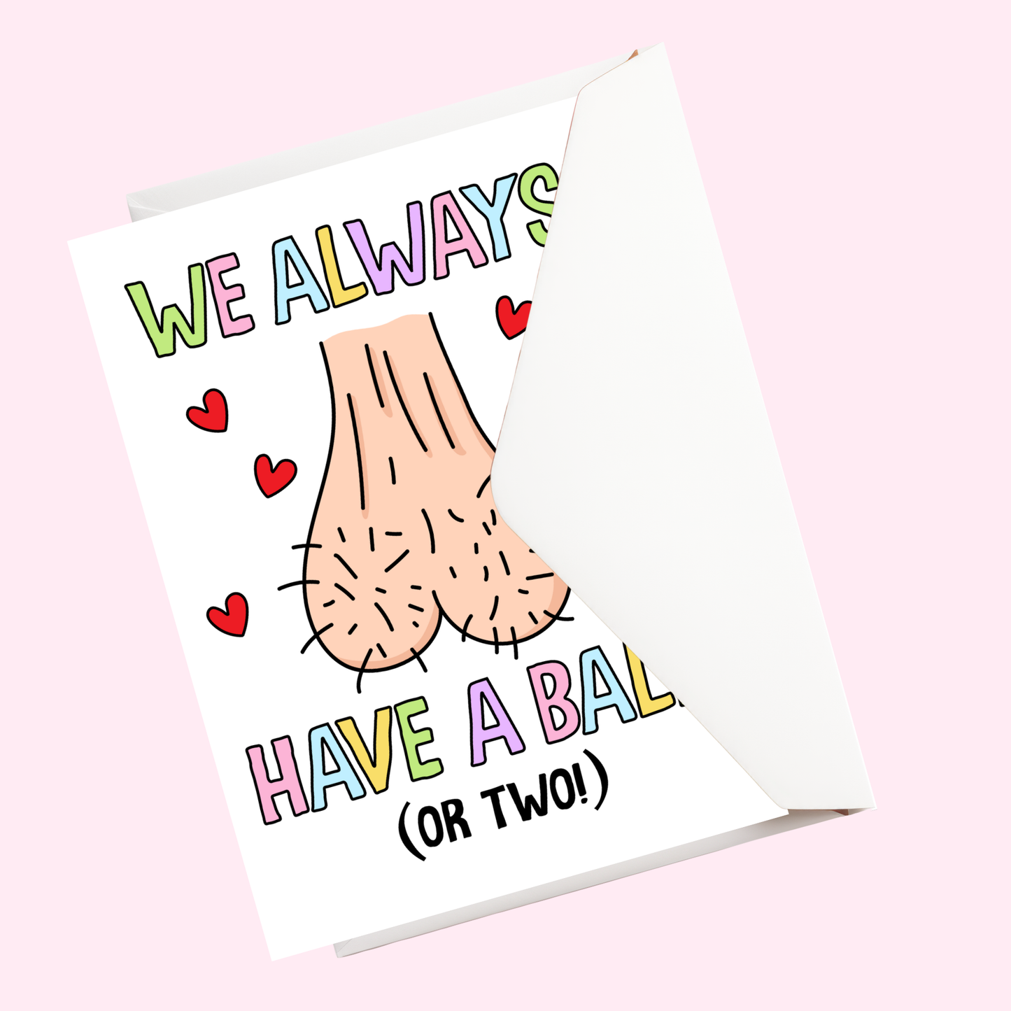 Valentines day card | We always have a ball