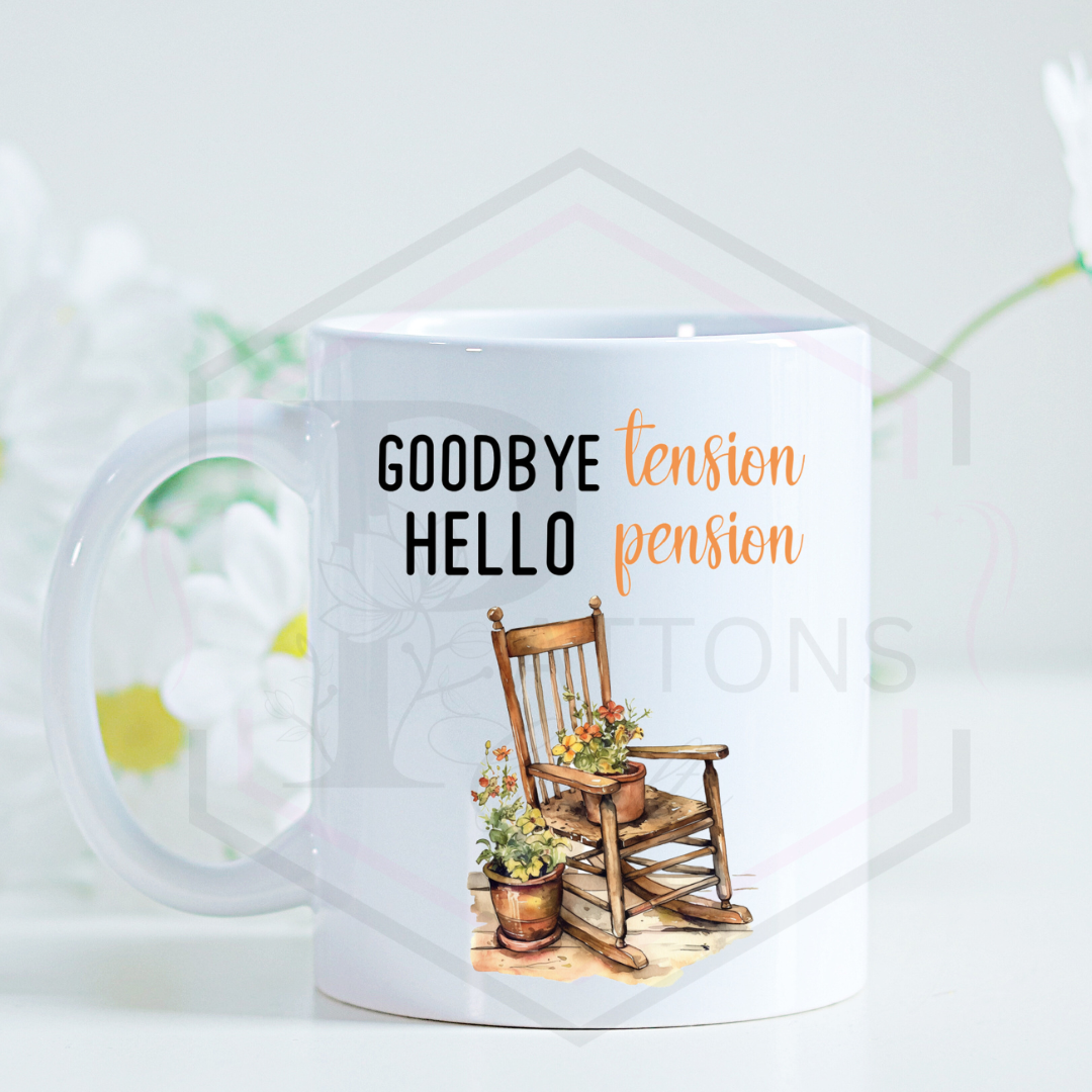 Mug | Goodbye Tension, Hello Pension | 11/15oz mug