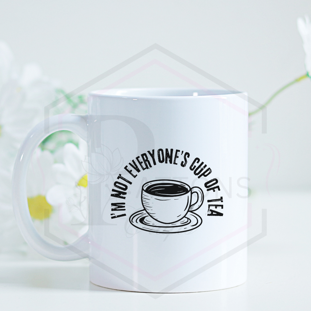 Mug | Not everyone's Cup of tea | 11oz/15oz Mug