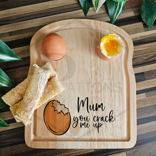 Egg and Toast Board | Mum you crack me up | Dippy Board