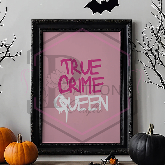 A4 Print | True Crime Queen | Unframed Print