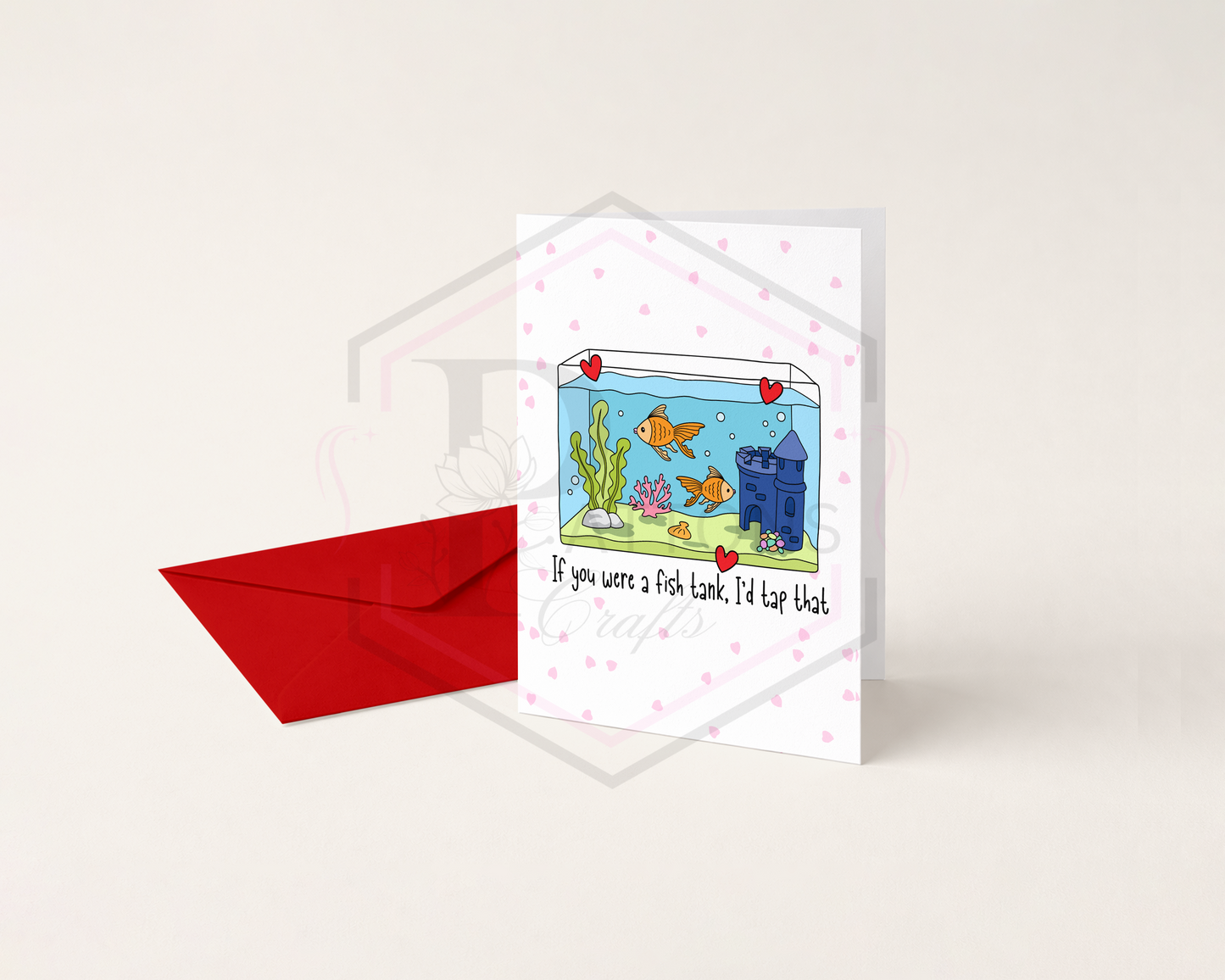 Valentines day card | If you were a fish tank