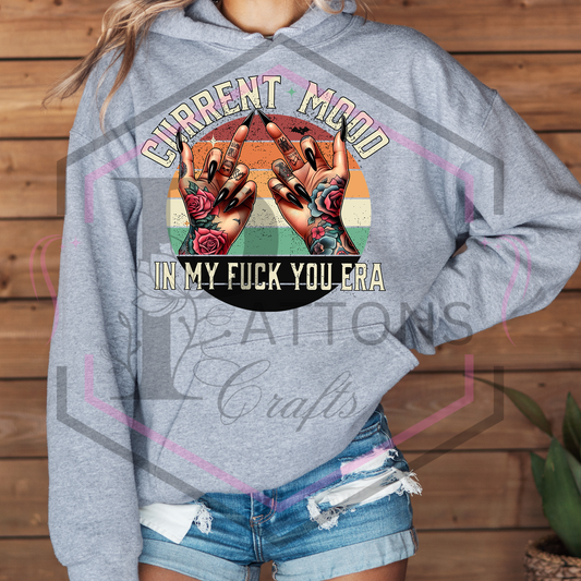 Hoodie | In my F**k you era | Hooded Sweatshirt