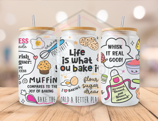 16oz Frosted Tumbler | Bamboo lid and straw | Life is What you Bake it