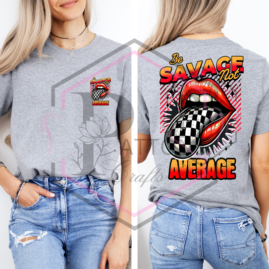 T-Shirt | Be Savage not average | Front and back print