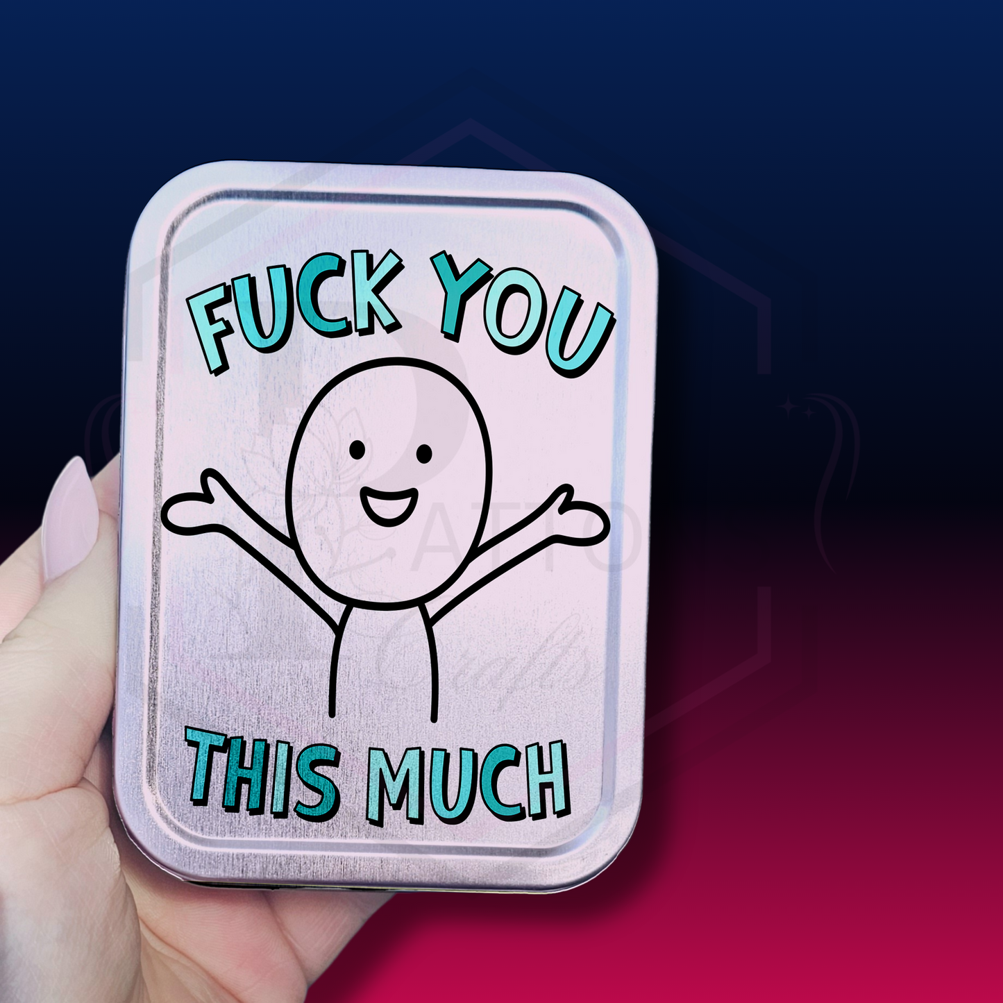 Fuck you this much | 2oz tobacco tin