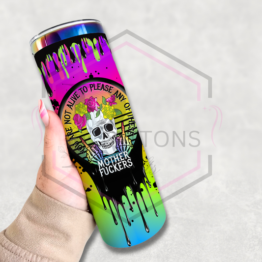 20oz rainbow plated tumbler | Not alive to please you